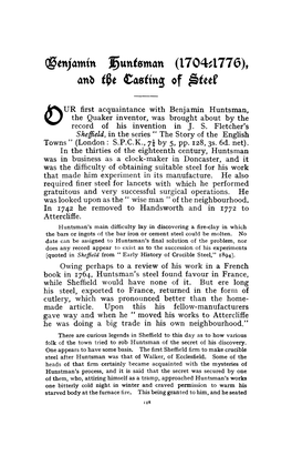 Benjamin Huntsman, the Quaker Inventor, Was Brought About by the O Record of His Invention in J