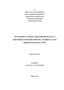 Güneydoğu Anadolu Bölgesinde Bulunan Seramiksiz Neolitik Döneme Ait Bir Buluntu Merkezi Karahan Tepe