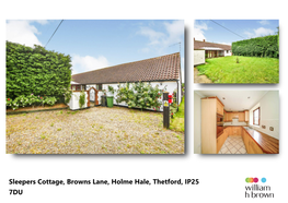 Sleepers Cottage, Browns Lane, Holme Hale, Thetford, IP25 7DU Welcome To