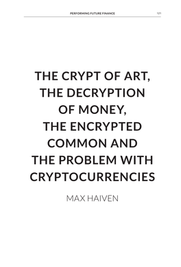 The Crypt of Art, the Decryption of Money, the Encrypted Common and the Problem with Cryptocurrencies