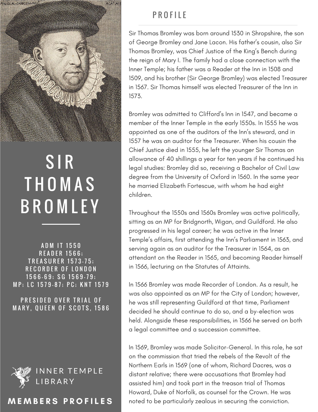 Sir Thomas Bromley Was Born Around 1530 in Shropshire, the Son of George Bromley and Jane Lacon