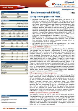 Eros International (EROINT) | 165 Target : | 190 Target Period : 12 Months Potential Upside : 15% Strong Content Pipeline in FY18E…