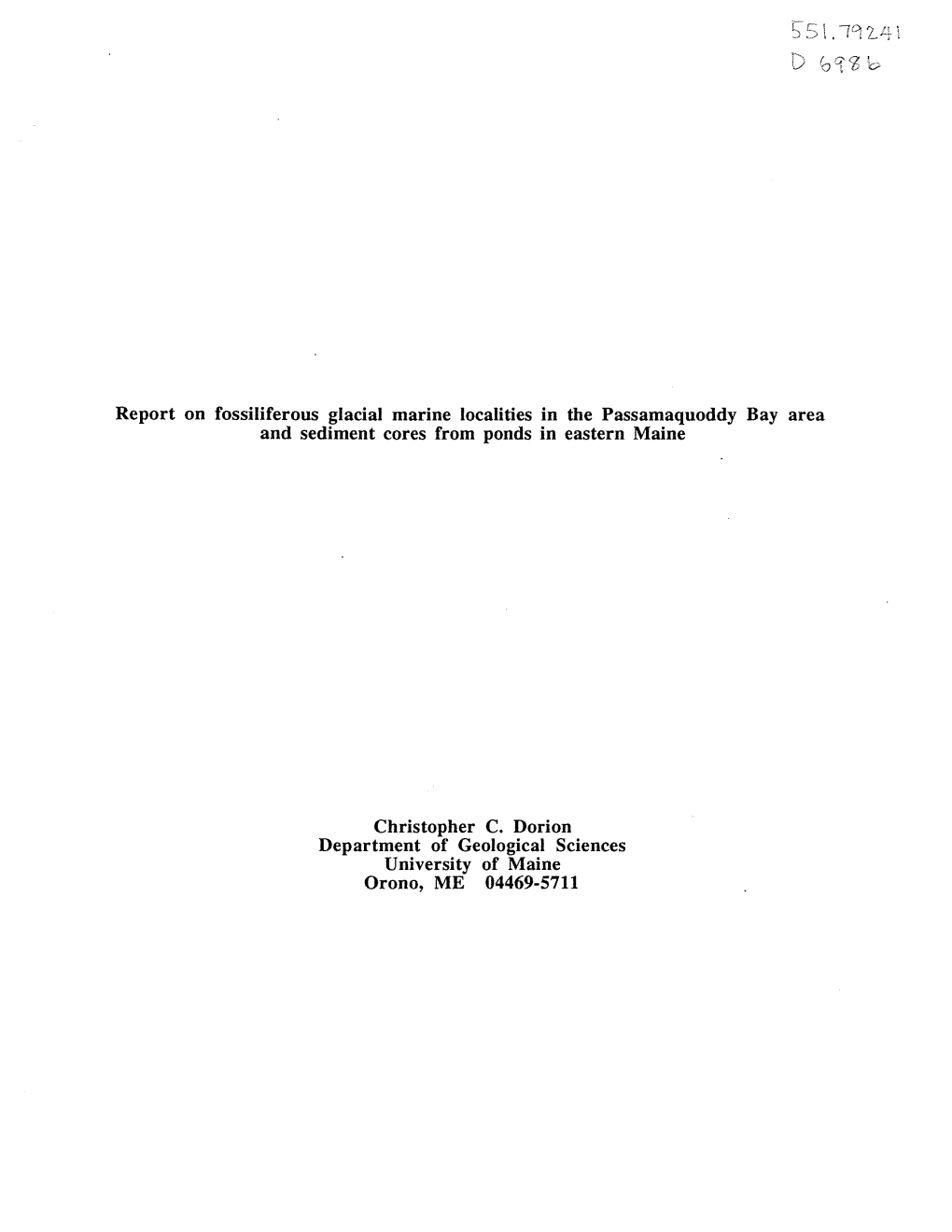 Report on Fossiliferous Glacial Marine Localities in the Passamaquoddy Bay Area and Sediment Cores from Ponds in Eastern Maine C