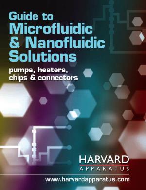 Guide to Microfluidic & Nanofluidic Solutions
