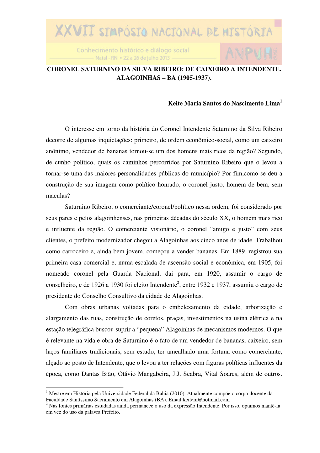 CORONEL SATURNINO DA SILVA RIBEIRO: DE CAIXEIRO a INTENDENTE. ALAGOINHAS – BA (1905-1937). Keite Maria Santos Do Nascimento Li