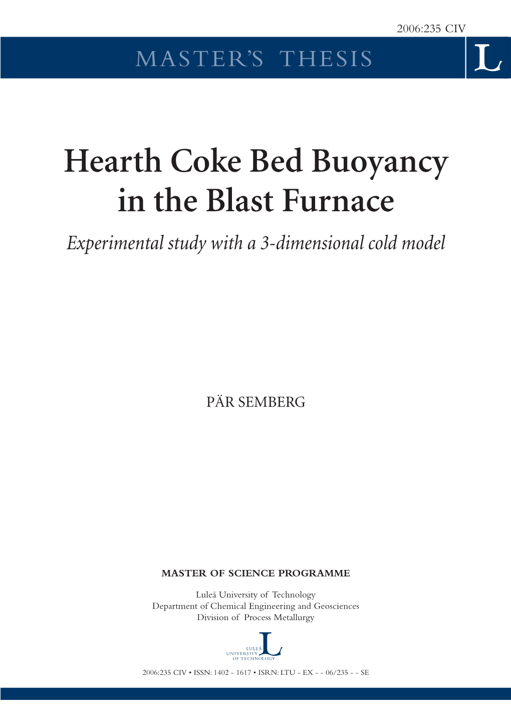 Hearth Coke Bed Buoyancy in the Blast Furnace: Experimental Study with A