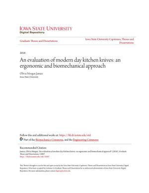An Evaluation of Modern Day Kitchen Knives: an Ergonomic and Biomechanical Approach Olivia Morgan Janusz Iowa State University