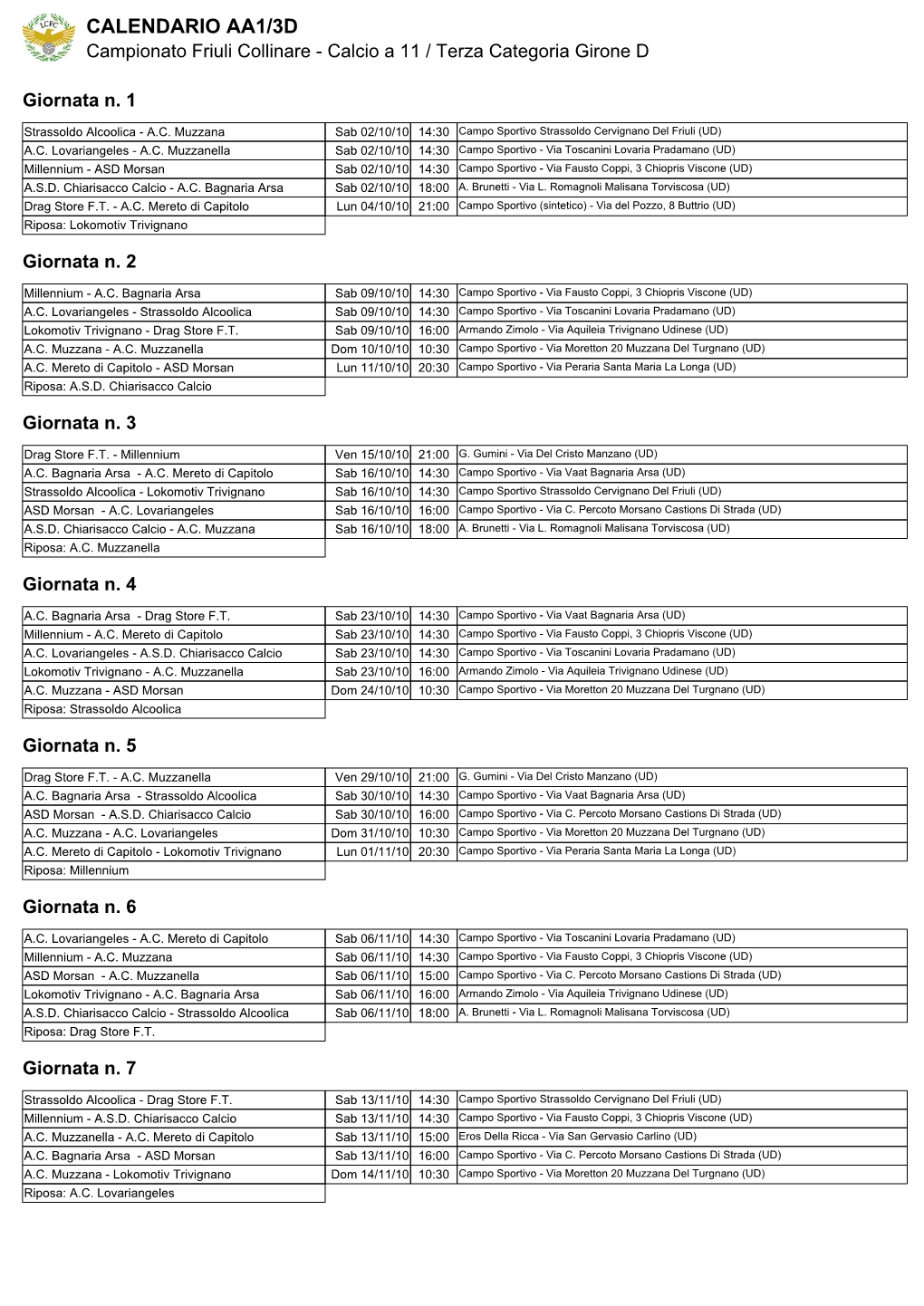 CALENDARIO AA1/3D Campionato Friuli Collinare - Calcio a 11 / Terza Categoria Girone D