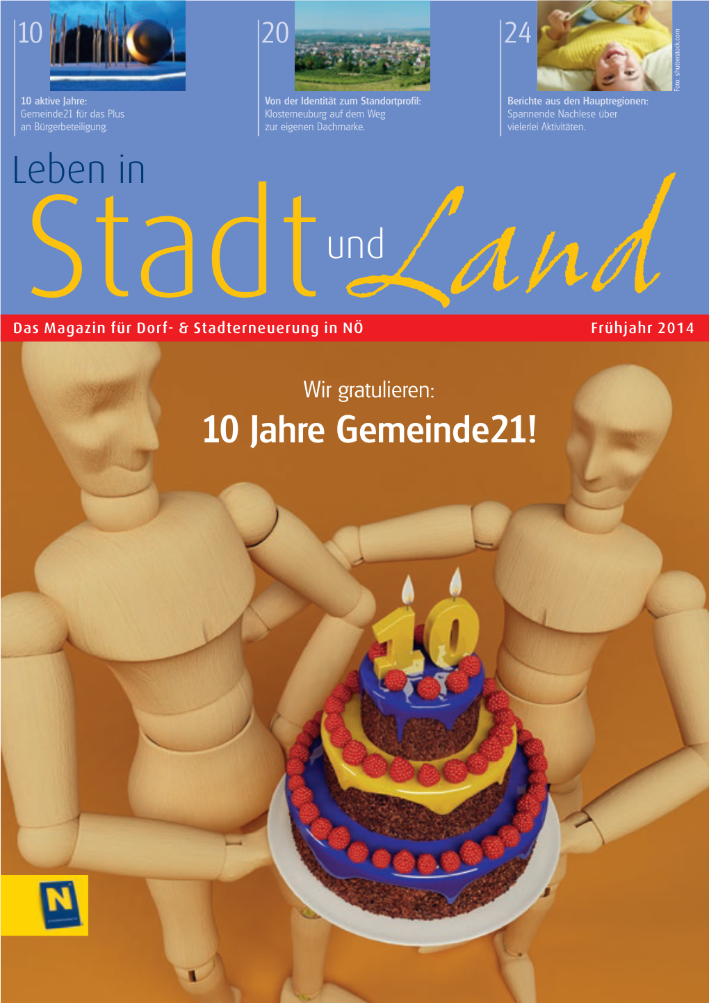 Leben in Und Stadt Das Magazin Für Dorf- & Stadterneuerung in Nöland Frühjahr 2014 Wir Gratulieren: 10 Jahre Gemeinde21! Inhalt