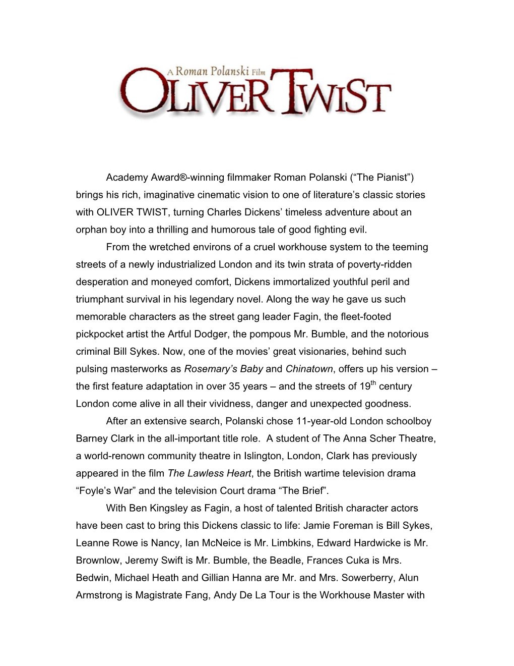 OLIVER TWIST, Turning Charles Dickens’ Timeless Adventure About an Orphan Boy Into a Thrilling and Humorous Tale of Good Fighting Evil