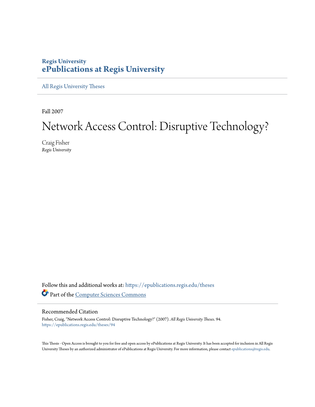 Network Access Control: Disruptive Technology? Craig Fisher Regis University