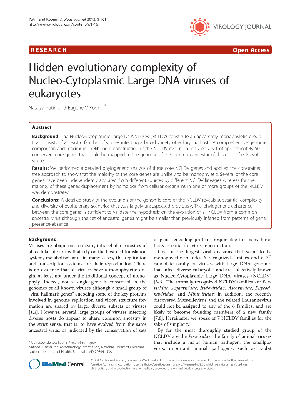 Hidden Evolutionary Complexity of Nucleo-Cytoplasmic Large DNA Viruses of Eukaryotes Natalya Yutin and Eugene V Koonin*