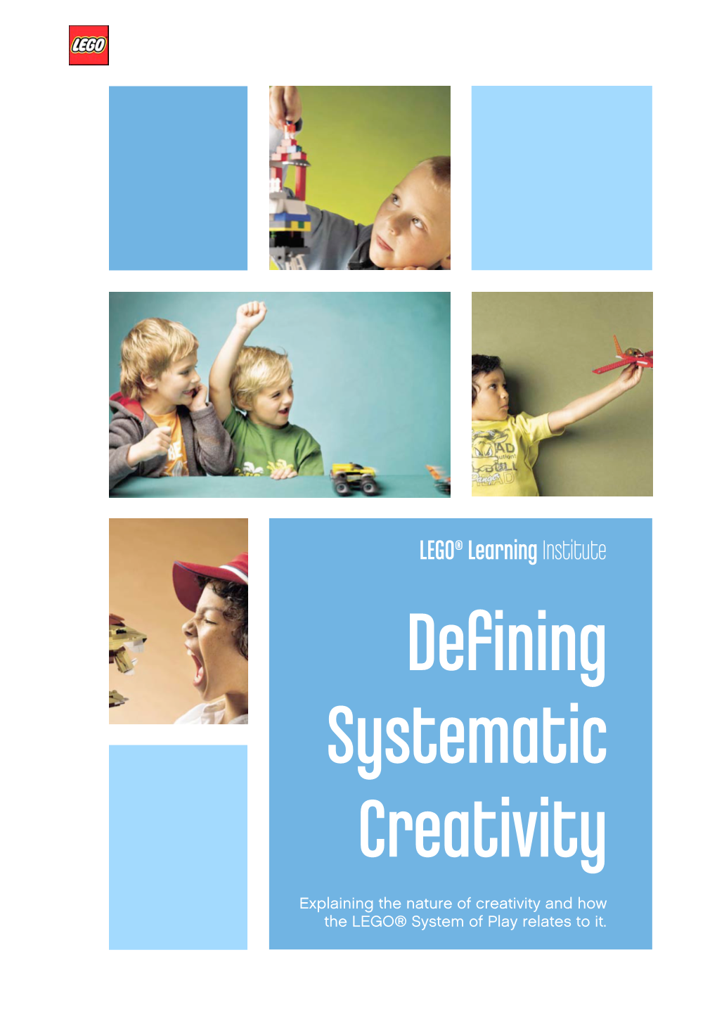 LEGO® Learning Institute Defining Systematic Creativity