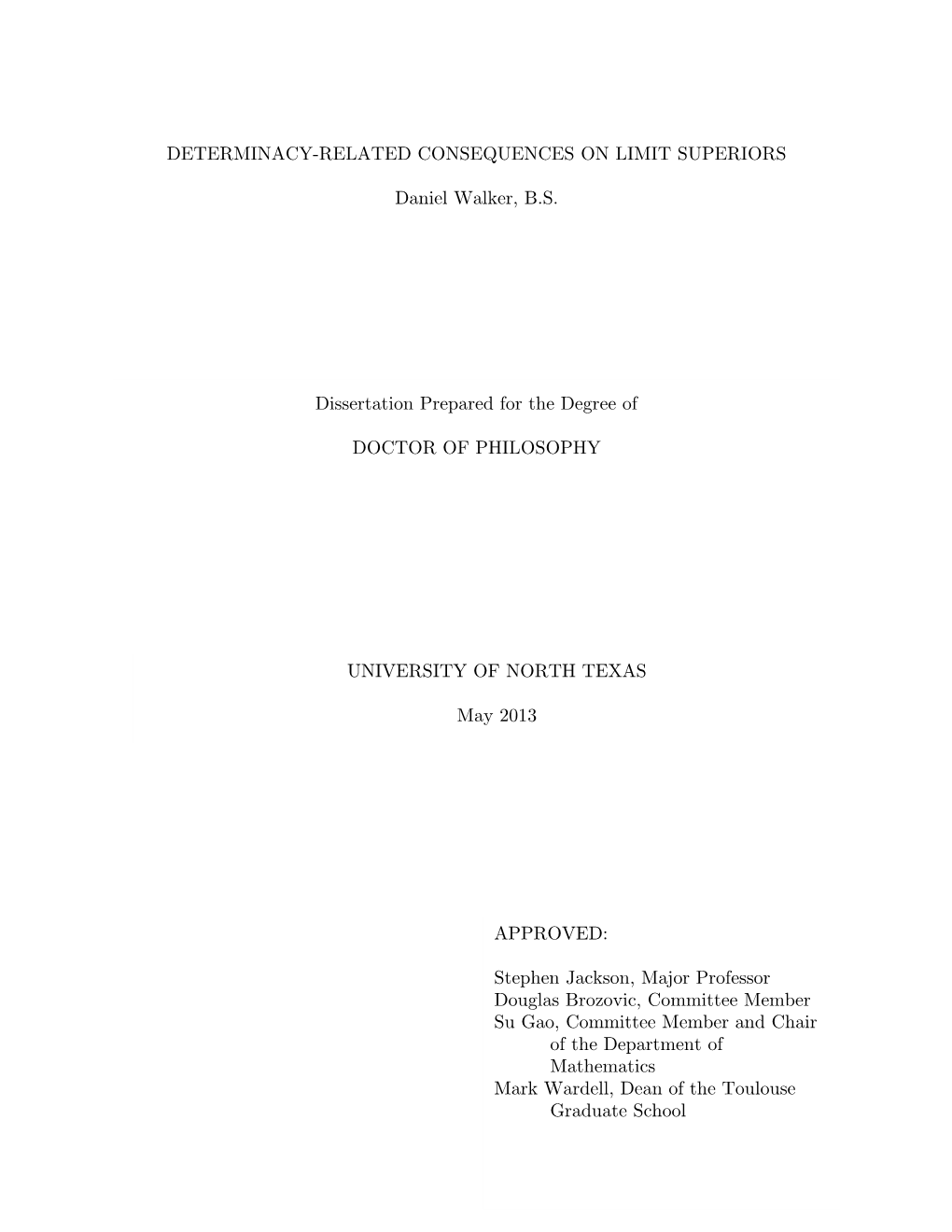 Determinacy-Related Consequences on Limit Superiors