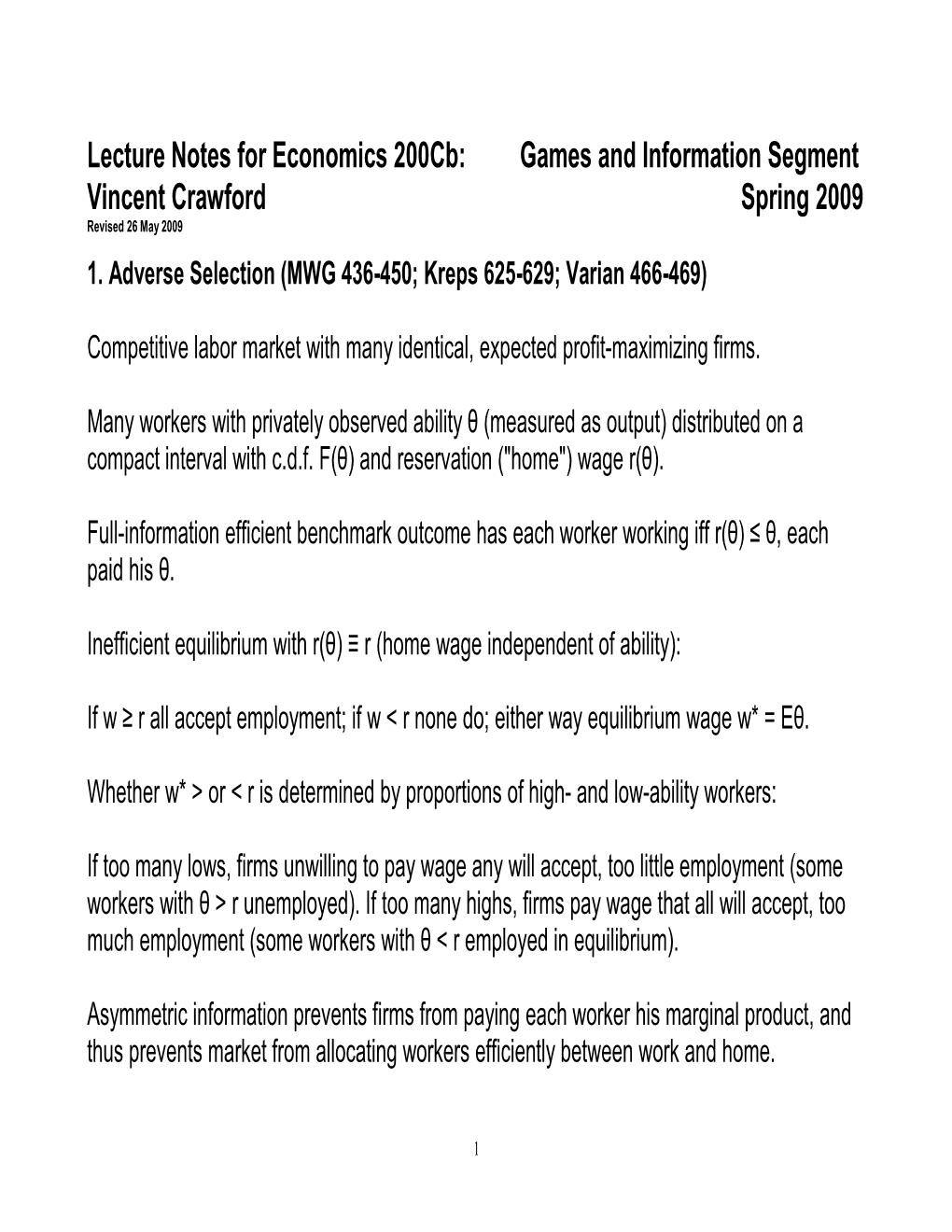 Lecture Notes for Economics 200Cb: Games and Information Segment Vincent Crawford Spring 2009 Revised 26 May 2009