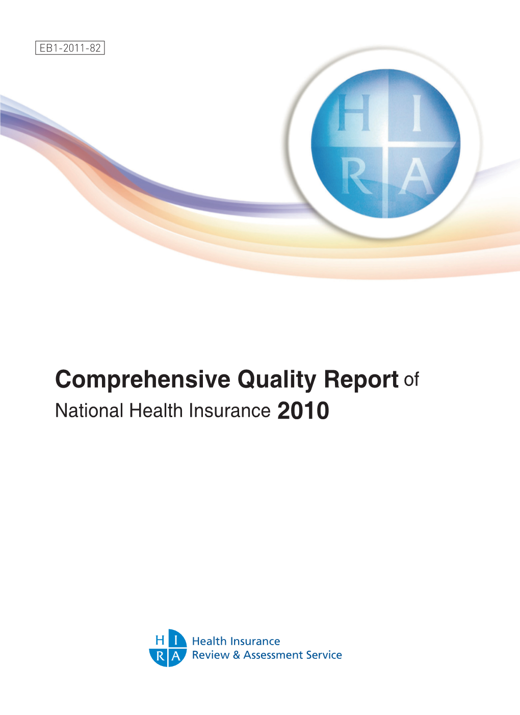 Comprehensive Quality Report of National Health Insurance 2010