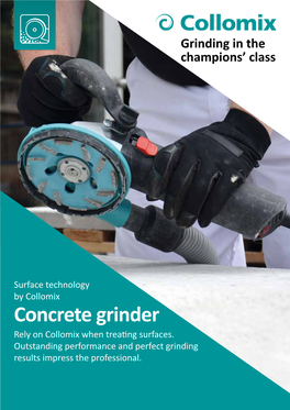Concrete Grinder Rely on Collomix When Treating Surfaces