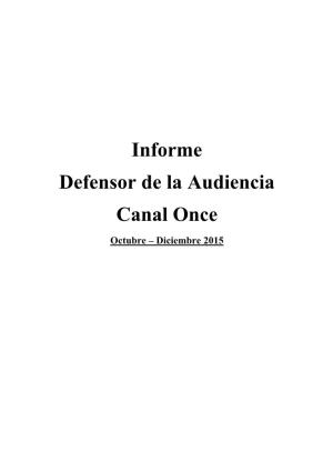 Informe Defensor De La Audiencia Canal Once Octubre – Diciembre 2015
