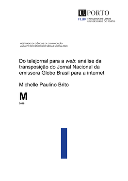 Do Telejornal Para a Web: Análise Da Transposição Do Jornal Nacional Da Emissora Globo Brasil Para a Internet Michelle Paulin