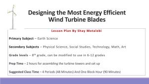Designing the Most Energy Efficient Wind Turbine Blades