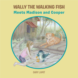 Wally the Walking Fish Meets Madison and Cooper