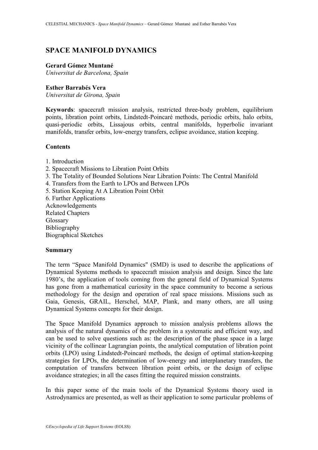 Space Manifold Dynamics – Gerard Gómez Muntané and Esther Barrabés Vera