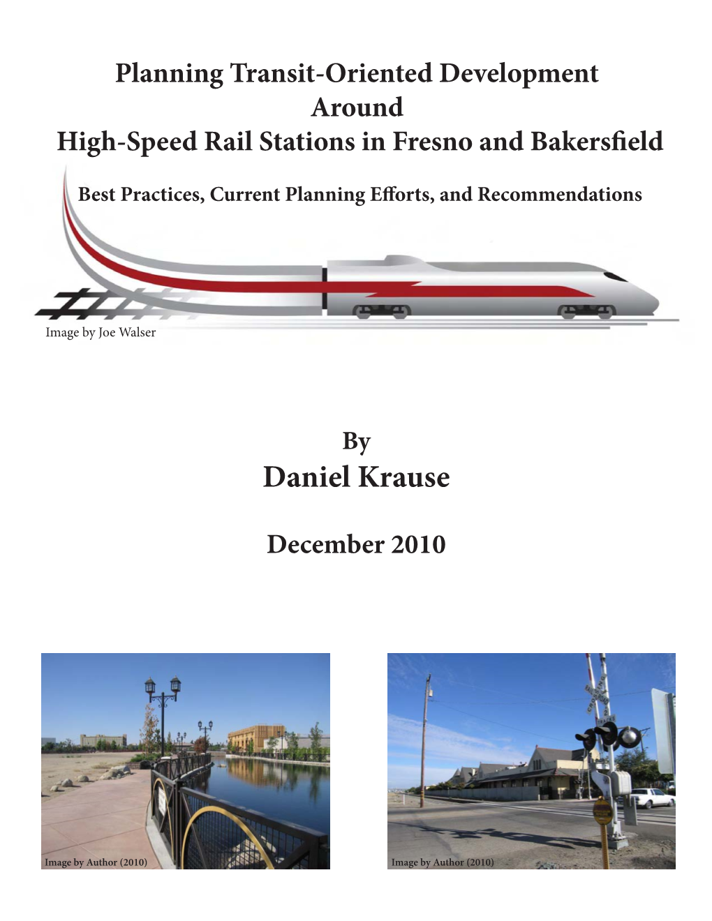 Planning Transit-Oriented Development Around High-Speed Rail Stations in Fresno and Bakersfield Best Practices, Current Planning Efforts, and Recommendations