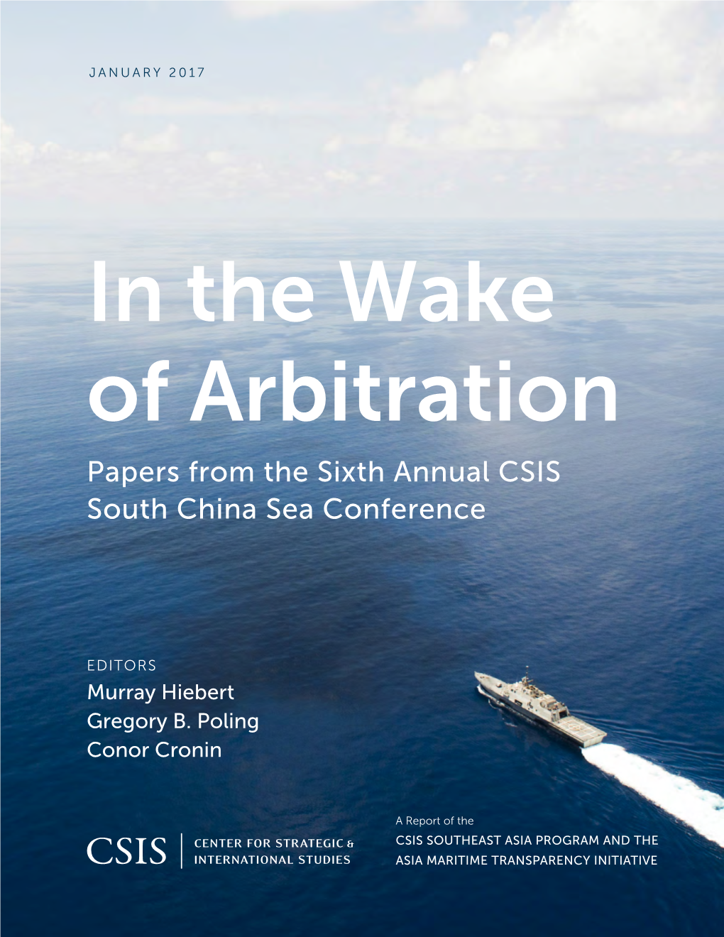 In the Wake of Arbitration: Papers from the Sixth Annual CSIS South China