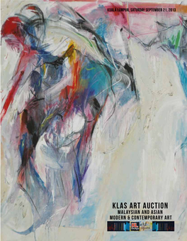 KLAS ART Auction Malaysian and Asian Modern & Contemporary Art Contemporary & Modern Asian and Malaysian Auction ART KLAS Kuala Lumpur, September 21, 2013