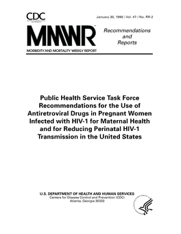 Public Health Service Task Force Recommendations for the Use of Antiretroviral Drugs in Pregnant Women Infected with HIV-1 for M