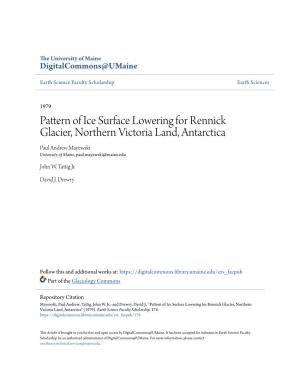 Pattern of Ice Surface Lowering for Rennick Glacier, Northern Victoria Land, Antarctica Paul Andrew Mayewski University of Maine, Paul.Mayewski@Maine.Edu