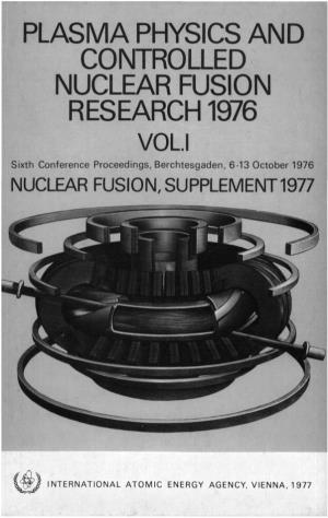 PLASMA PHYSICS and CONTROLLED NUCLEAR FUSION RESEARCH 1976 VOLI Sixth Conference Proceedings, Berchtesgaden, 6-13 October 1976 NUCLEAR FUSION, SUPPLEMENT 1977