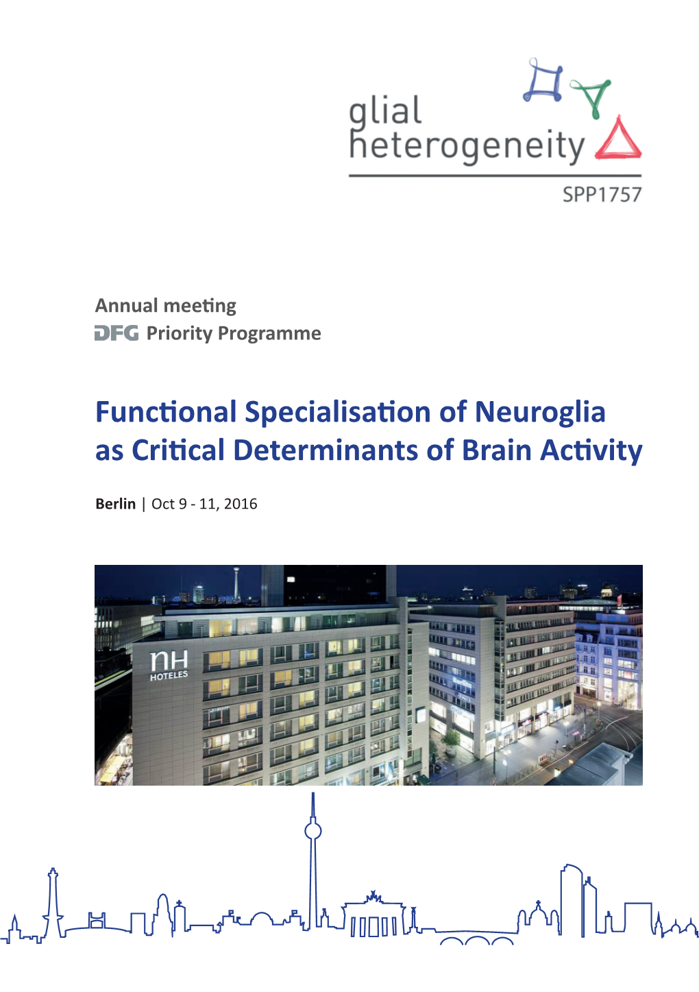 Functional Specialisation of Neuroglia As Critical Determinants of Brain Activity