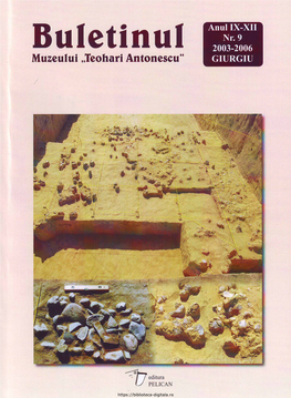 Buletinul 2003-2007 Muzeul „Teohari Antonescu“ GIURGIU