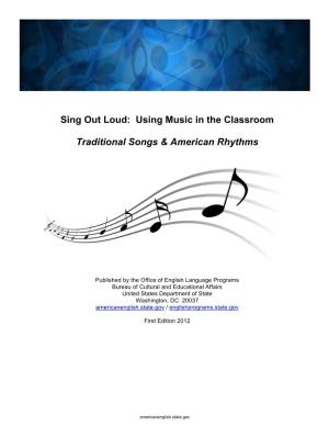 Sing out Loud: Using Music in the Classroom Traditional Songs
