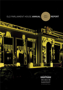 Old Parliament House Annual Report 2011-2012