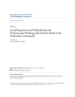 Lived Experiences of Orthodox Jewish Professionals Working with At-Risk Youth in the Orthodox Community David Baruch University of Wisconsin-Milwaukee