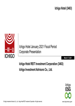 Ichigo Hotel January 2021 Fiscal Period Corporate Presentation