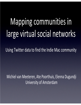 Mapping Communities in Large Virtual Social Networks