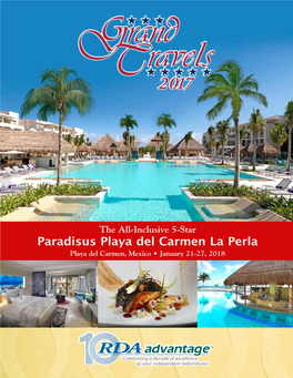 Paradisus Playa Del Carmen La Perla Playa Del Carmen, Mexico • January 21-27, 2018 Portal Maya (Mayan Gateway)