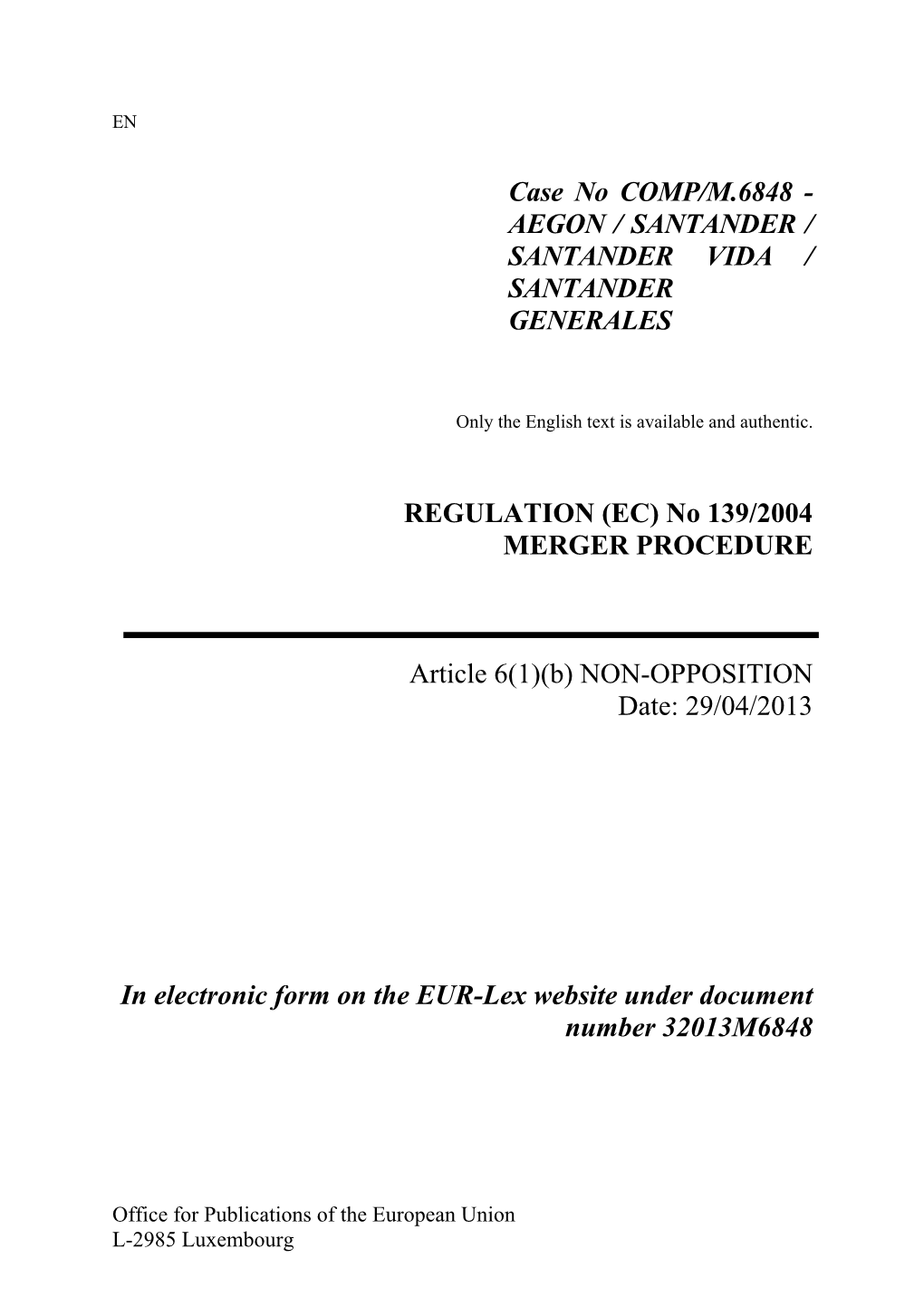 Case No COMP/M.6848 - AEGON / SANTANDER / SANTANDER VIDA / SANTANDER GENERALES