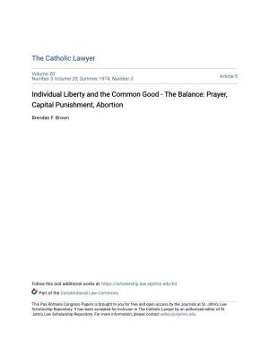 Individual Liberty and the Common Good - the Balance: Prayer, Capital Punishment, Abortion