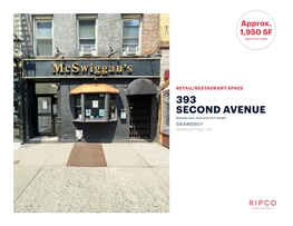 393 SECOND AVENUE Between East 22Nd and 23Rd Streets GRAMERCY MANHATTAN | NY SPACE DETAILS