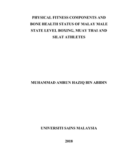 Physical Fitness Components and Bone Health Status of Malay Male State Level Boxing, Muay Thai and Silat Athletes
