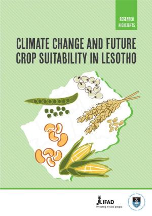 Climate Change and Future Crop Suitability in LESOTHO Research Highlights – Climate Change and Future Crop Suitability in Lesotho