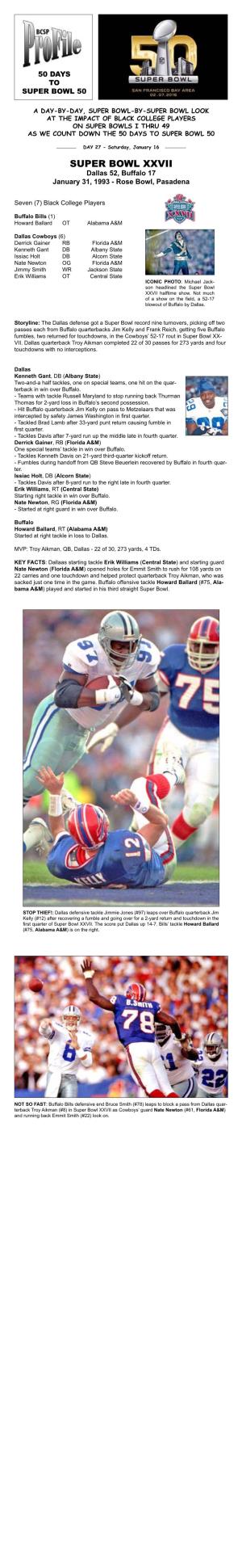 Super Bowl XXVII Dallas 52, Buffalo 17 January 31, 1993 - Rose Bowl, Pasadena