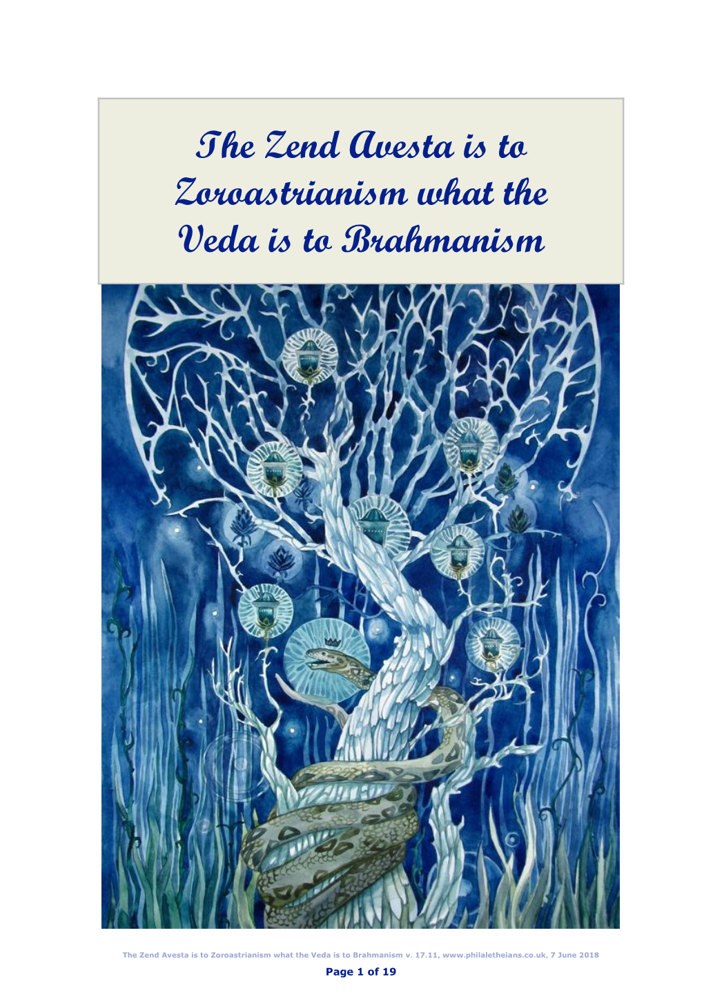 The Zend Avesta Is to Zoroastrianism What the Veda Is to Brahmanism