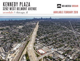 KENNEDY PLAZA 3262 WEST BELMONT AVENUE Avondale / Chicago, Il AVAILABLE FEBRUARY 2019