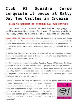 Club 91 Squadra Corse Conquista Il Podio Al Rally Day Two Castles in Croazia