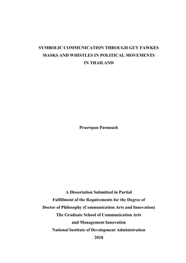 SYMBOLIC COMMUNICATION THROUGH GUY FAWKES MASKS and WHISTLES in POLITICAL MOVEMENTS in THAILAND Praewpan Parnnuch a Dissertatio